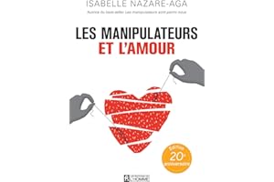 Les manipulateurs et l'amour: MANIPULATEURS ET L'AMOUR -LES