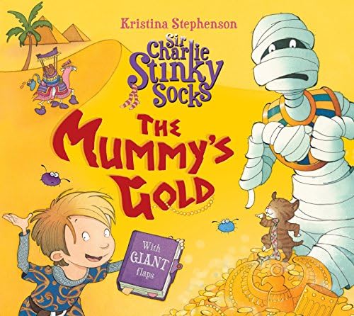 The Mummy's Gold (Sir Charlie Stinky Socks) Paperback – May 1, 2016