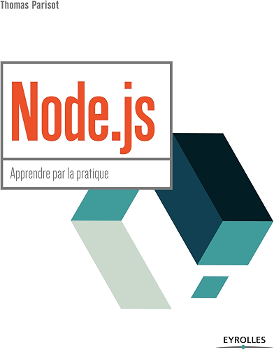 Download Node.js: Apprendre par la pratique (Blanche) PDF