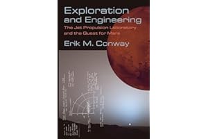 Exploration and Engineering: The Jet Propulsion Laboratory and the Quest for Mars (New Series in NASA History)