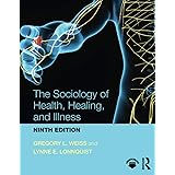 The Sociology of Health, Healing, and Illness
