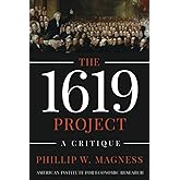 The 1619 Project: A Critique