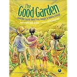 The Good Garden: How One Family Went from Hunger to Having Enough (CitizenKid)