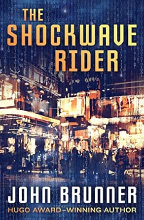 Amazon Com The Shockwave Rider Ebook Brunner John Kindle Store