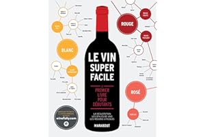Le vin super facile: Le premier livre pour débutants (French Edition)
