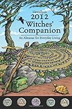 Llewellyn's 2012 Witches' Companion: An Almanac for