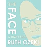The Face: A Time Code (Kindle Single)