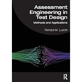 Assessment Engineering in Test Design