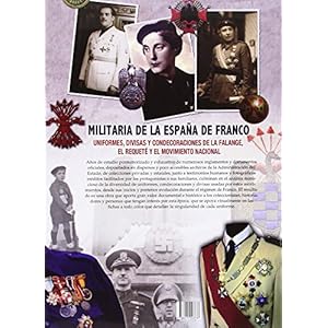 Militaria de la España de Franco: Uniformes, divisas y condecoraciones de la Falange, El Requeté y el Movimiento Nacional (1936-1976)