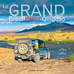 Le  grand raid Brest-Pékin-Qingdao