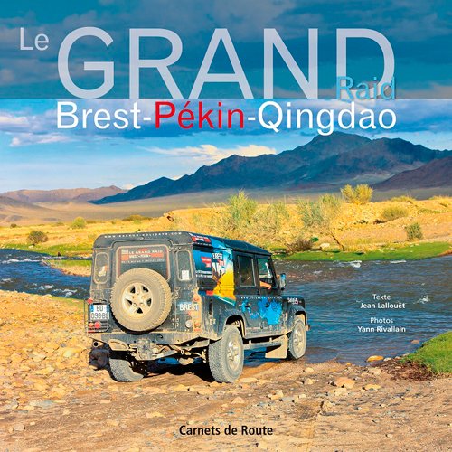 Le  grand raid Brest-Pékin-Qingdao