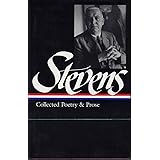 Wallace Stevens : Collected Poetry and Prose (Library of America)