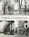 Paris Changing: Revisiting Eugene Atget's Paris by 