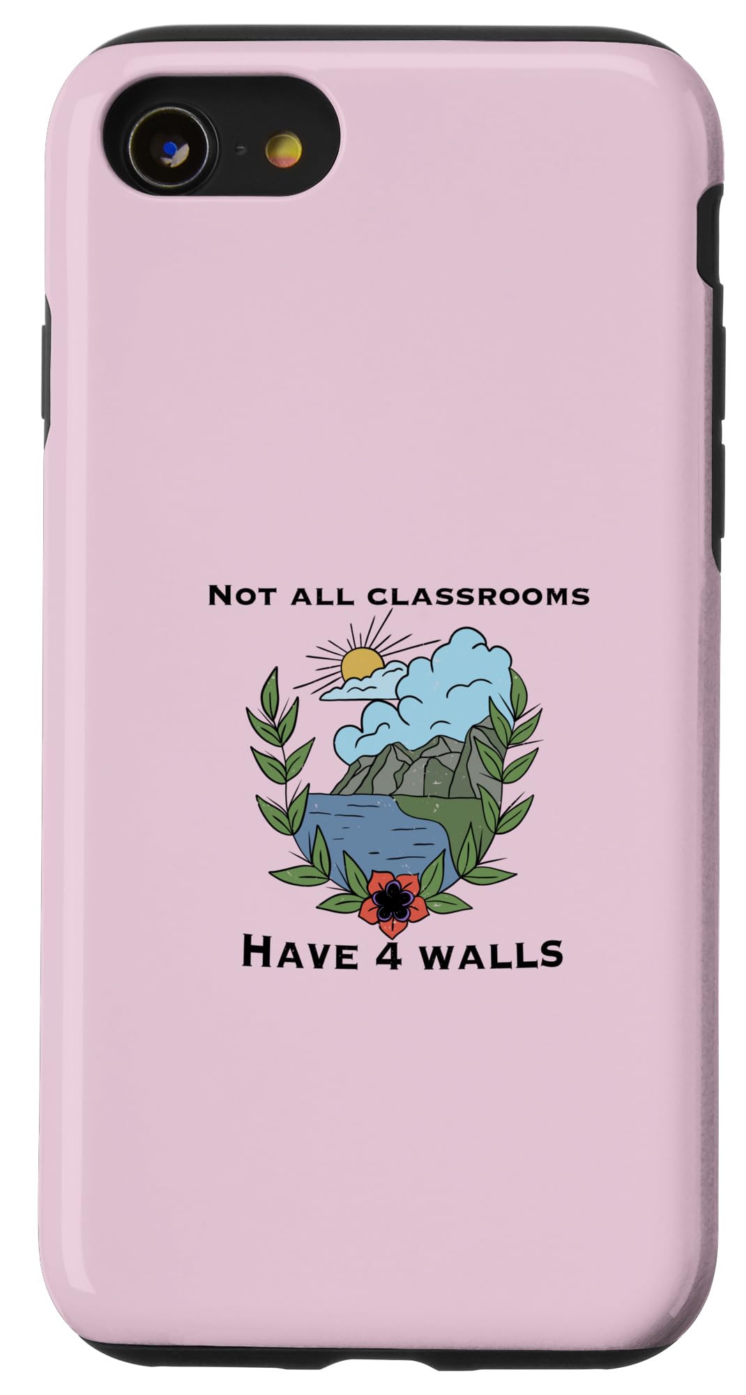 iPhone SE (2020) / 7 / 8 Not All Classrooms Have 4 Walls Nature-Based Learning Camp Case