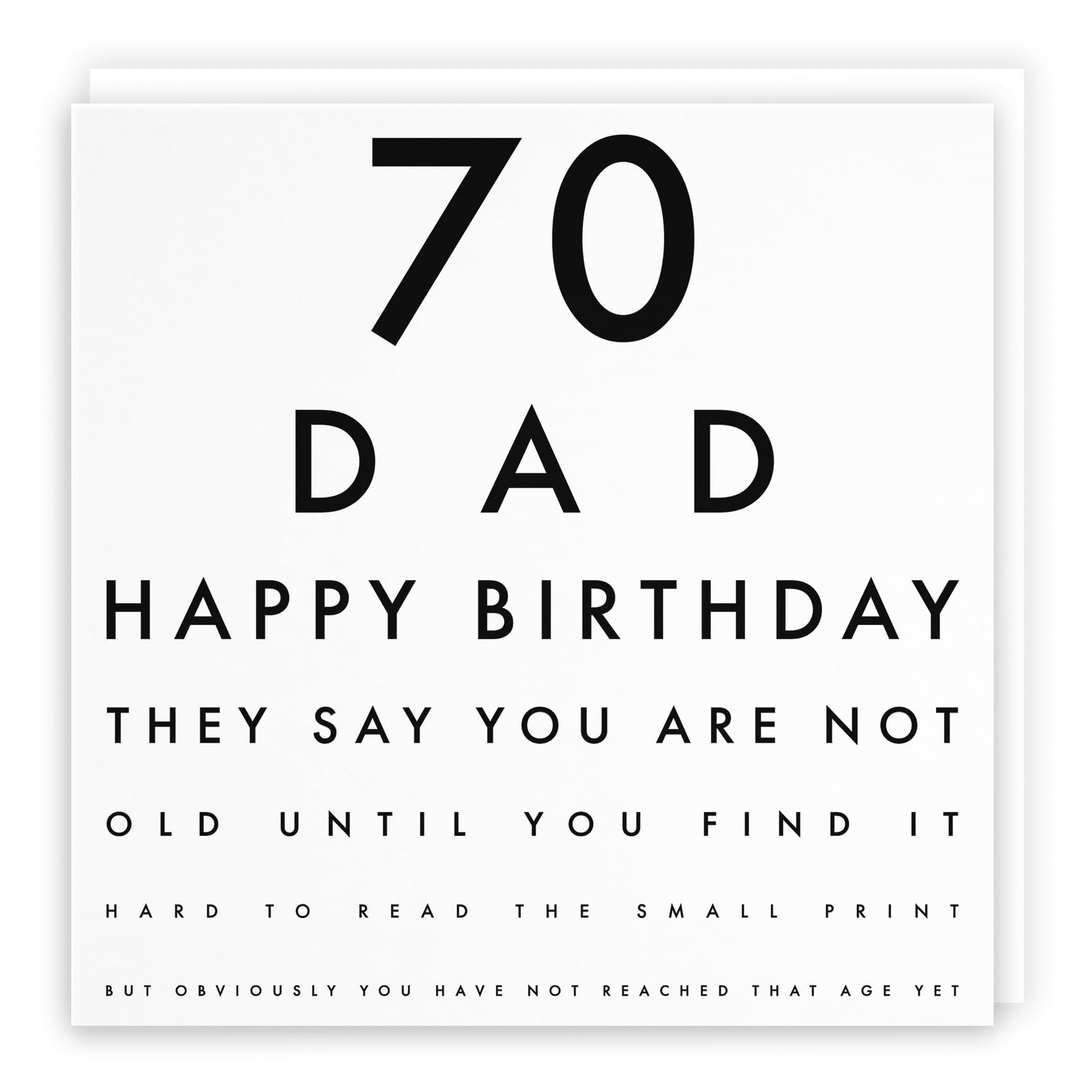 Hunts England - Large Dad 70th Funny Birthday Card - 70 Dad - Happy Birthday - They Say You Are Not Old Until You Find It Hard To Read The Small Print... - Letters Collection - Large - 210 x 210 mm