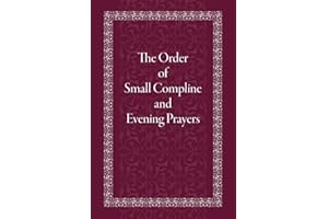 The Order of Small Compline and Evening Prayers