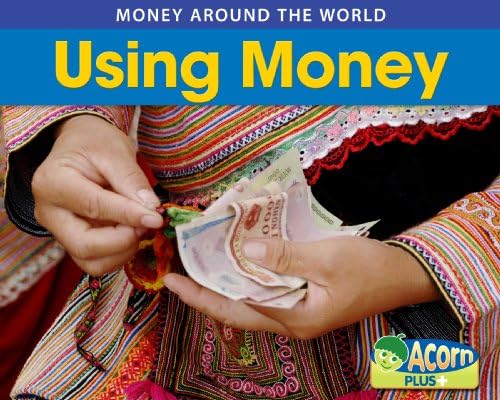 Using Money (Acorn Plus: PSHE and Citizenship) Hardcover – July 16, 2009