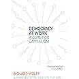 Democracy at Work: A Cure for Capitalism