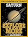 Explore More: Fun Learning Facts About Saturn: Illustrated Fun Learning For Kids