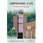 Compositions, A Life: An Autoethnography (Counterpoints)