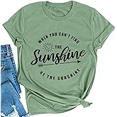 YourTops When You Can't Find The Sunshine Be The Sunshine Women T-Shirt