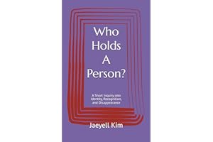Who Holds A Person?: A Short Inquiry into Identity, Recognition, and Disappearance
