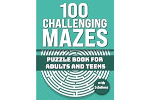 Maze Book For Adults and Teens Large Print: 100 Challenging Mazes Puzzle Books for Adult and Teen