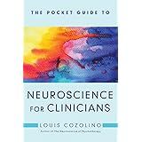 The Pocket Guide to Neuroscience for Clinicians (Norton Series on Interpersonal Neurobiology)