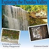 Exploring the Dundas Valley by Cameron Goede