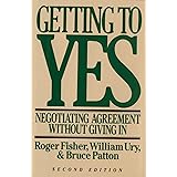 Getting to Yes: Negotiating Agreement Without Giving In