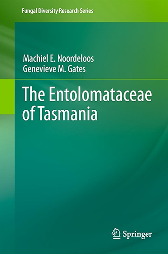 Download The Entolomataceae of Tasmania (Fungal Diversity Research Series Book 22) (English Edition) PDF