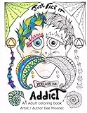 Just Face It You are an Addict: Adult coloring book addiction recovery relaxation zentangle faces em by Dee Micenec