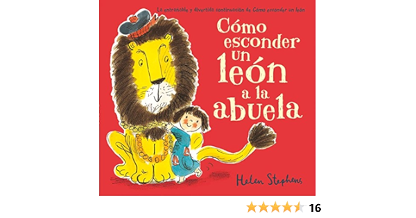 Cómo esconder un león a la abuela (B de Blok) : Stephens ...