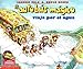 El Autobus Magico: Viaja por el Agua (Magic School Bus) by Joanna Cole, Bruce Degen