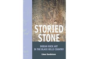 Storied Stone: Indian Rock Art in the Black Hills Country