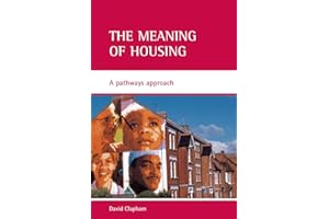 The meaning of housing: A pathways approach