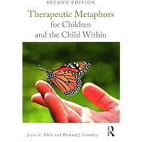 Therapeutic Metaphors: Helping Others Through the Looking Glass