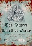 Front cover for the book The Sweet Smell of Decay by Paul Lawrence
