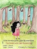 Children's Books (English Spanish): The Forest with Ugly Butterflies - El bosque con mariposas feas: (Bilingual Edition): Cuento Infantil. Inglés - Español. Cuentos para niños.