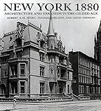 New York 1880: Architecture and Urbanism in the Gilded Age by 