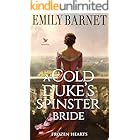 A Cold Duke’s Spinster Bride: A Historical Regency Romance Novel (Frozen Hearts Book 2)