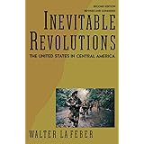 Inevitable Revolutions: The United States in Central America