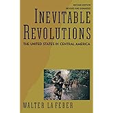 Inevitable Revolutions: The United States in Central America