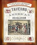 Taverns of the American Revolution Taverns of the American Revolution
