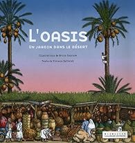 L'oasis: Un jardin dans le désert