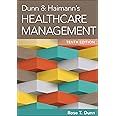 Dunn & Haimann's Healthcare Management, Tenth Edition