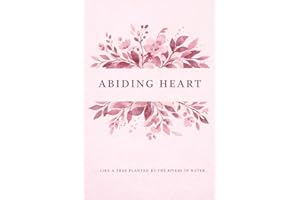 Abiding Hearts: Deep Bible Study Journal