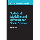 Statistical Modeling and Inference for Social Science (Analytical Methods for Social Research)