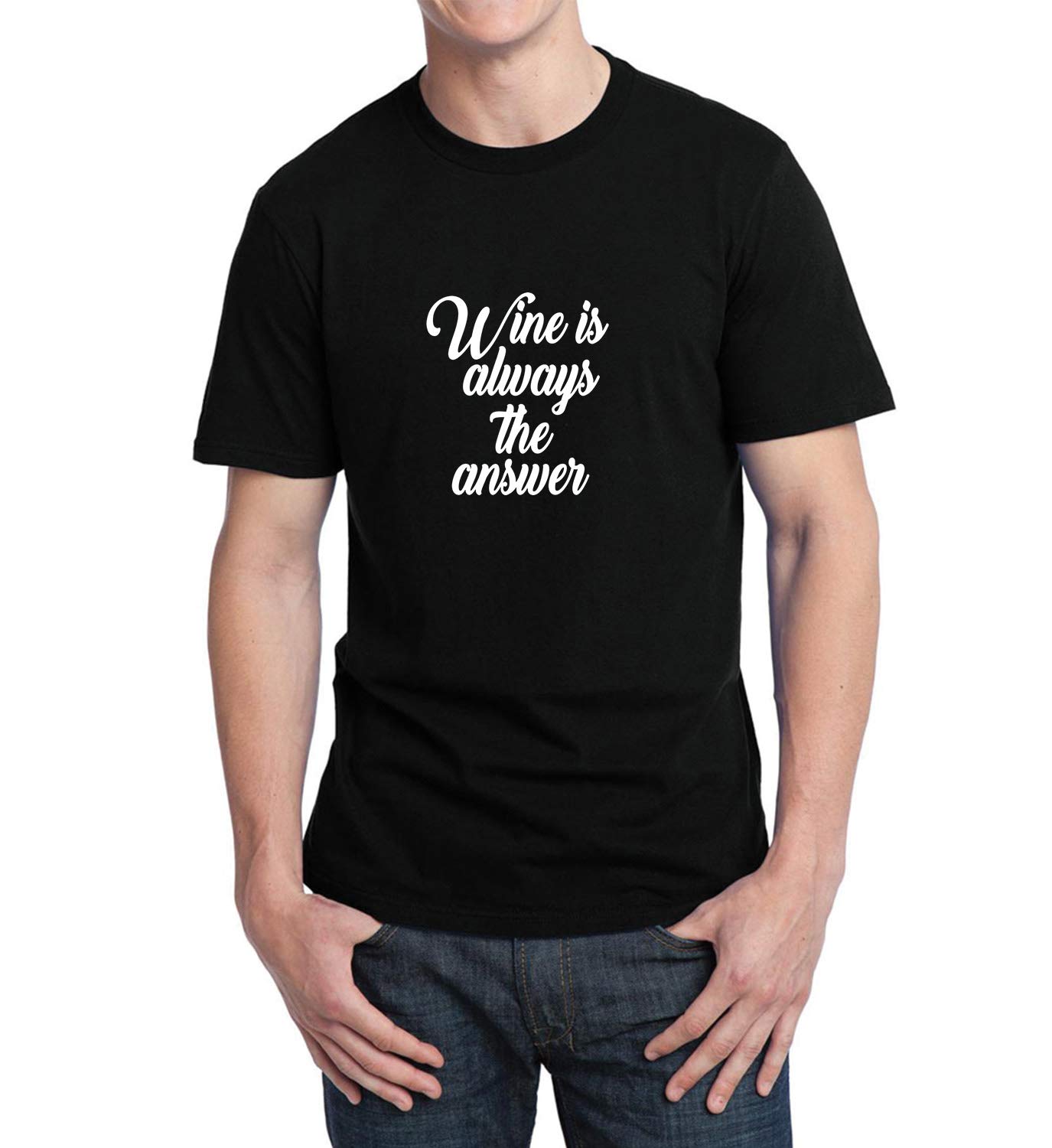 Lumashirts Wine Is Always The Answer Quote 004205 T Shirt Birthday For Him Md Man Black
