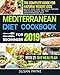 Mediterranean Diet Cookbook for Beginners 2019: The Complete Guide for Natural Weight Loss - Quick, Easy and Delicious Recipes for Busy People by Susan Payne